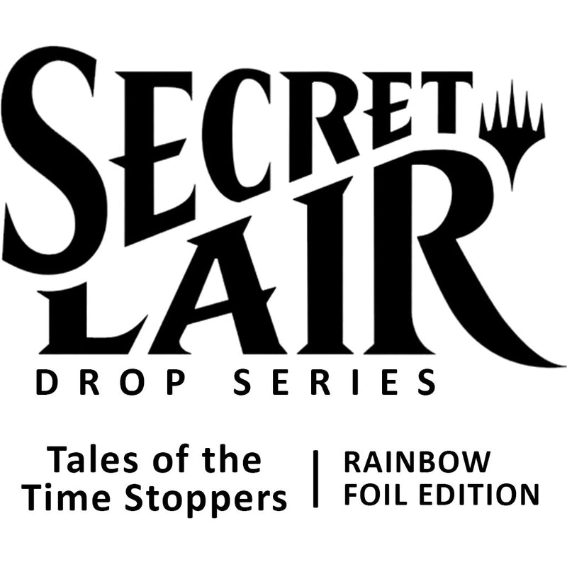 Secret Lair Drop: Tales of the Time Stoppers - Rainbow Foil Edition