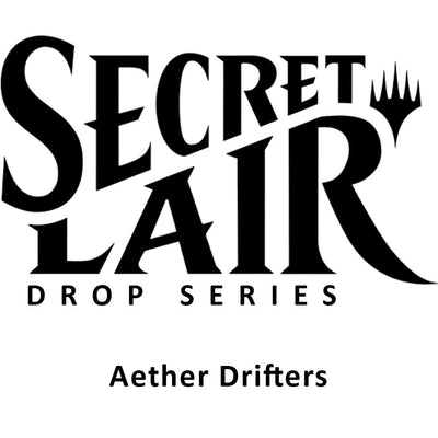 Magic: The Gathering - Secret Lair Drop: Aether Drifters - Non-Foil Edition