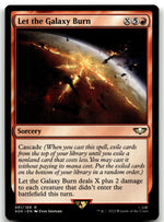 Let the Galaxy Burn
